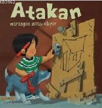 Atakan Marangoz Ustası Oluyor (Sert Kapak)
