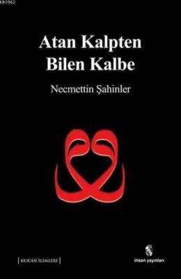 Atan Kalpten Bilen Kalbe Necmettin Şahinler