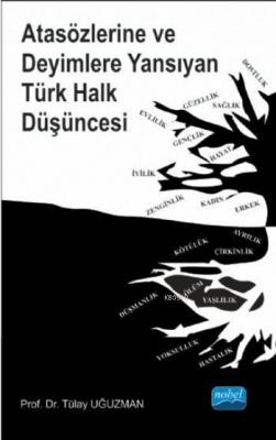 Atasözlerine ve Deyimlere Yansıyan Türk Halk Düşüncesi Tülay Uğuzman