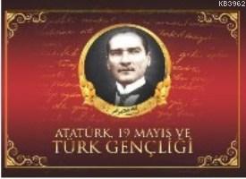 Atatürk 19 Mayıs Ve Türk Gençliği Neriman Şimşek
