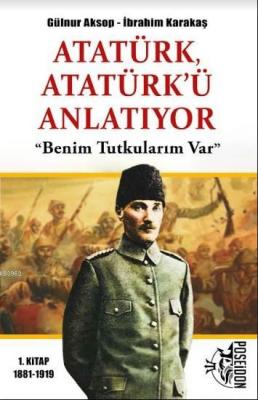 Atatürk Atatürk'ü Anlatıyor Gülnur Aksop