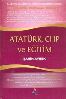 Atatürk, Chp ve Eğitim Şahin AYBEK