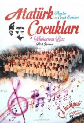 Atatürk Çocukları Marşlar ve Çocuk Şarkıları