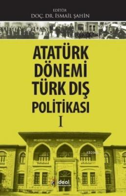 Atatürk Dönemi Türk Dış Politikası 1 Kolektif