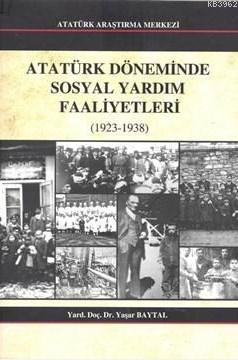 Atatürk Döneminde Sosyal Yardım Faaliyetleri Yaşar Baytal
