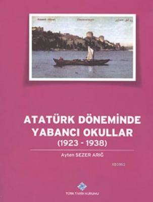 Atatürk Döneminde Yabancı Okullar