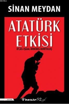Atatürk Etkisi Sinan Meydan