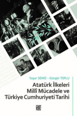 Atatürk İlkeleri Milli Mücadele ve Türkiye Cumhuriyeti Tarihi Yaşar Se