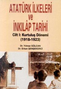 Atatürk İlkeleri ve İnkılap Tarihi Cilt: 1 Erkan Şenşekerci