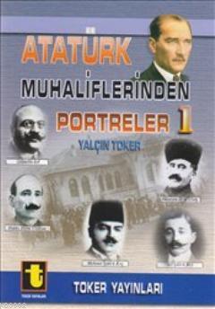Atatürk Muhaliflerinden Portreler 1