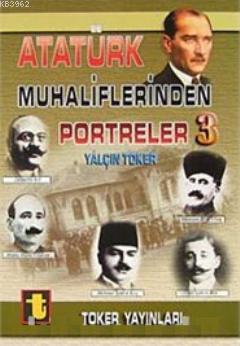 Atatürk Muhaliflerinden Portreler 3