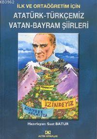 Atatürk-Türkçemiz Vatan Bayram Şiirleri Suat Batur