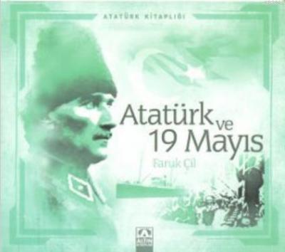 Atatürk ve 19 Mayıs Faruk Çil