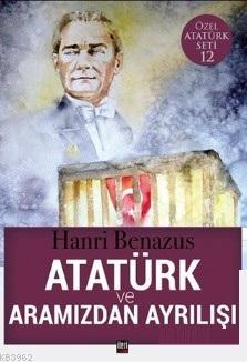 Atatürk ve Aramızdan Ayrılışı