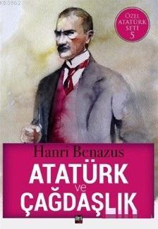 Atatürk ve Çağdaşlık Hanri Benazus