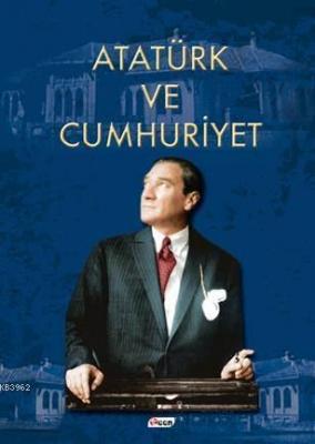 Atatürk ve Cumhuriyet Kolektif