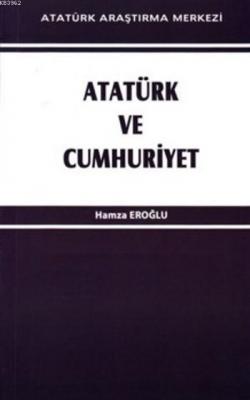 Atatürk Ve Cumhuriyet