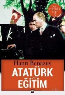 Atatürk ve Eğitim Hanri Benazus