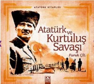 Atatürk ve Kurtuluş Savaşı Faruk Çil