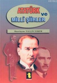 Atatürk ve Milli Şiirleri Yalçın Toker