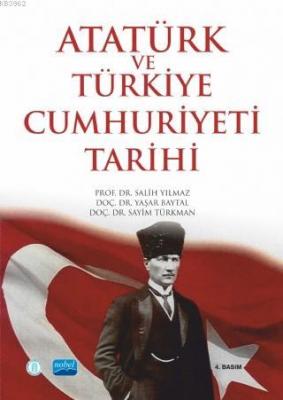 Atatürk ve Türkiye Cumhuriyeti Tarihi Salih Yılmaz Sayim Türkman Yaşar