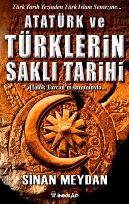 Atatürk ve Türklerin Saklı Tarihi