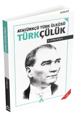 Atatürkçü Türk Ülküsü Türkçülük Ali Nazmi Çora