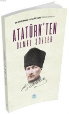 Atatürk'ten Ölmez Sözler Mustafa Kemal Atatürk
