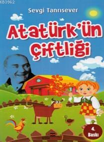 Atatürk'ün Çiftliği Sevgi Tanrısever