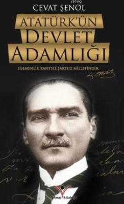 Atatürk'ün Devlet Adamlığı Cevat Şenol