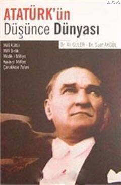 Atatürk'ün Düşünce Dünyası Ali Güler