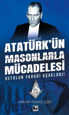 Atatürk'ün Masonlarla Mücadelesi