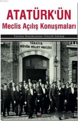 Atatürk'ün Meclis Açılış Konuşmaları
