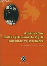 Atatürk'ün Milli Eğitimimizle İlgili Düşünce ve İstekleri Vasfi Bingöl