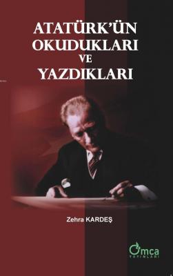 Atatürk'ün Okudukları ve Yazdıkları Zehra Kardeş