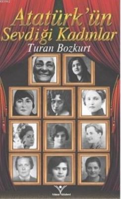 Atatürk'ün Sevdiği Kadınlar