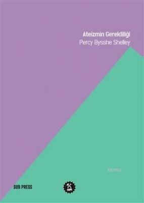 Ateizmin Gerekliliği Percy Bysshe Shelley