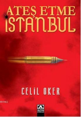 Ateş Etme İstanbul