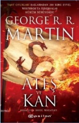 Ateş ve Kan George R. R. Martin