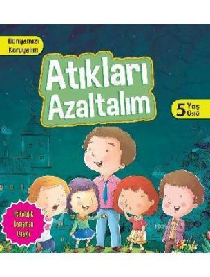 Atıkları Azaltalım (5+ Yaş)