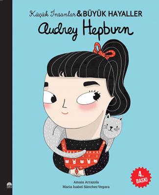 Audrey Hepburn - Küçük İnsanlar ve Büyük Hayaller Maria Isabel Sánchez