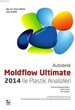 Autodesk Moldflow Ultimate 2014 ile Plastik Analizleri Kolektif