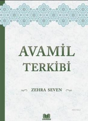 Avamil Terkibi Zehra Seven