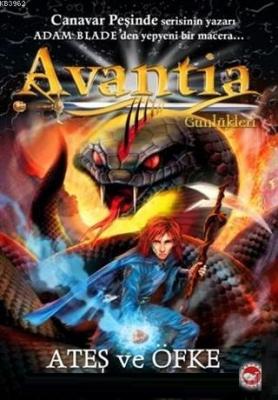 Avantia Günlükleri 4: Ateş ve Öfke Adam Blade