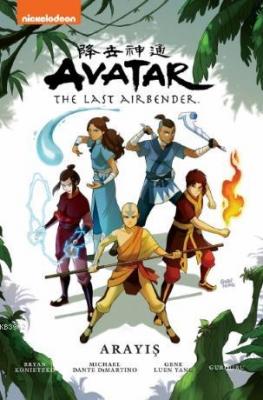 Avatar The Last Airbender: Arayış Gene Yuen Lang