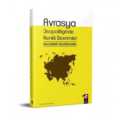 Avrasya Jeopolitiğinde Renkli Devrimler