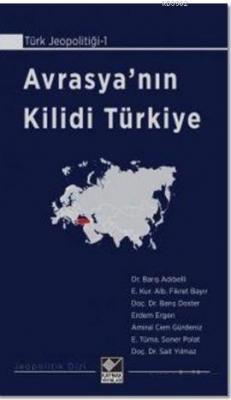 Avrasya'nın Kilidi Türkiye Erdem Ergen