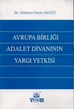 Avrupa Birliği Adalet Divanının Yargı Yetkisi