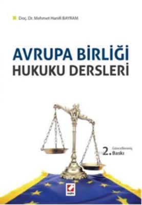 Avrupa Birliği Hukuku Dersleri Mehmet Hanifi Bayram