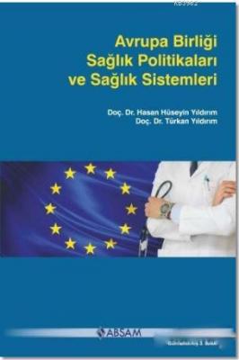 Avrupa Birliği Sağlık Politikaları ve Sağlık Sistemleri Hasan Hüseyin 